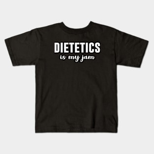 Dietetics is my jam Kids T-Shirt